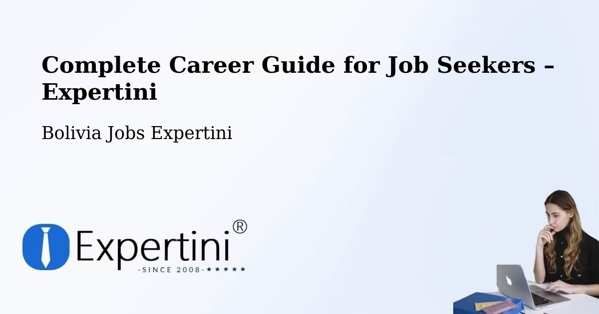 Career Guide for Job Seekers – Bolivia - Bolivia Jobs Expertini