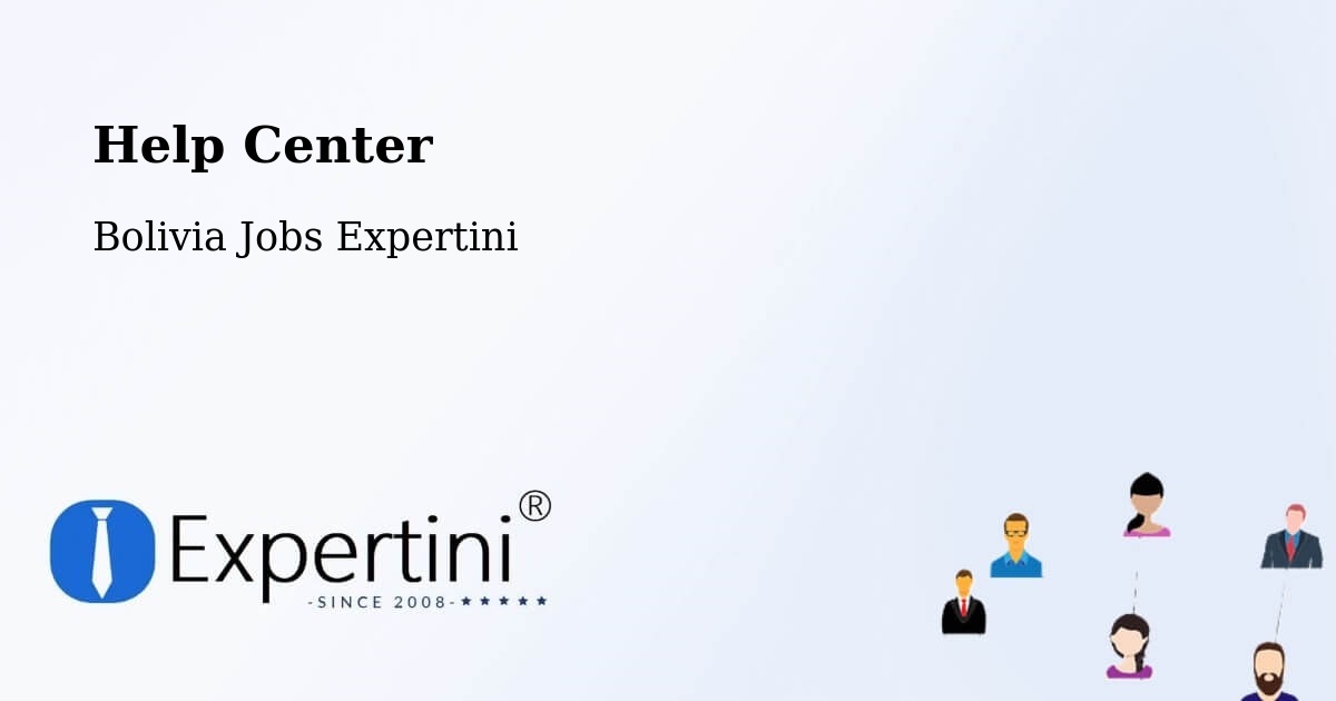 Help Center – Bolivia - Bolivia Jobs Expertini