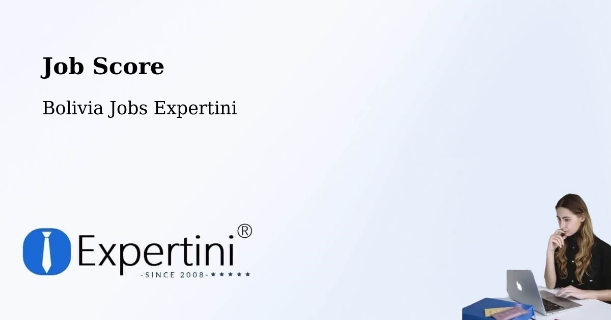 Job Score & Job Description Score Tool – Bolivia - Bolivia Jobs Expertini