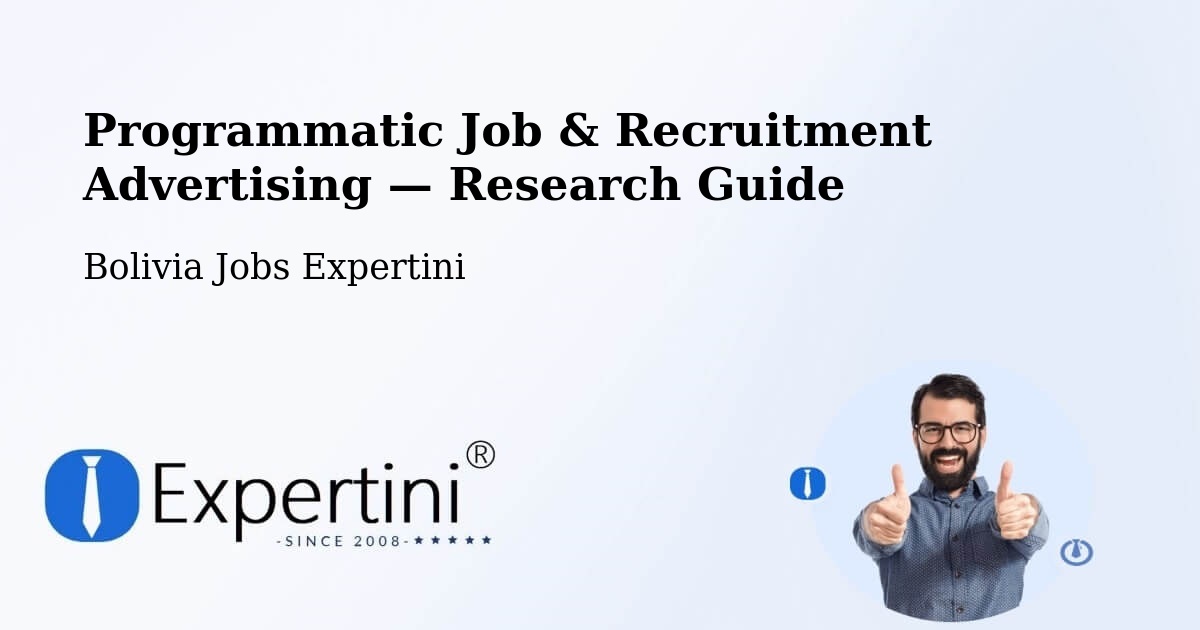 Programmatic Job & Recruitment Advertising — Research Guide – Bolivia