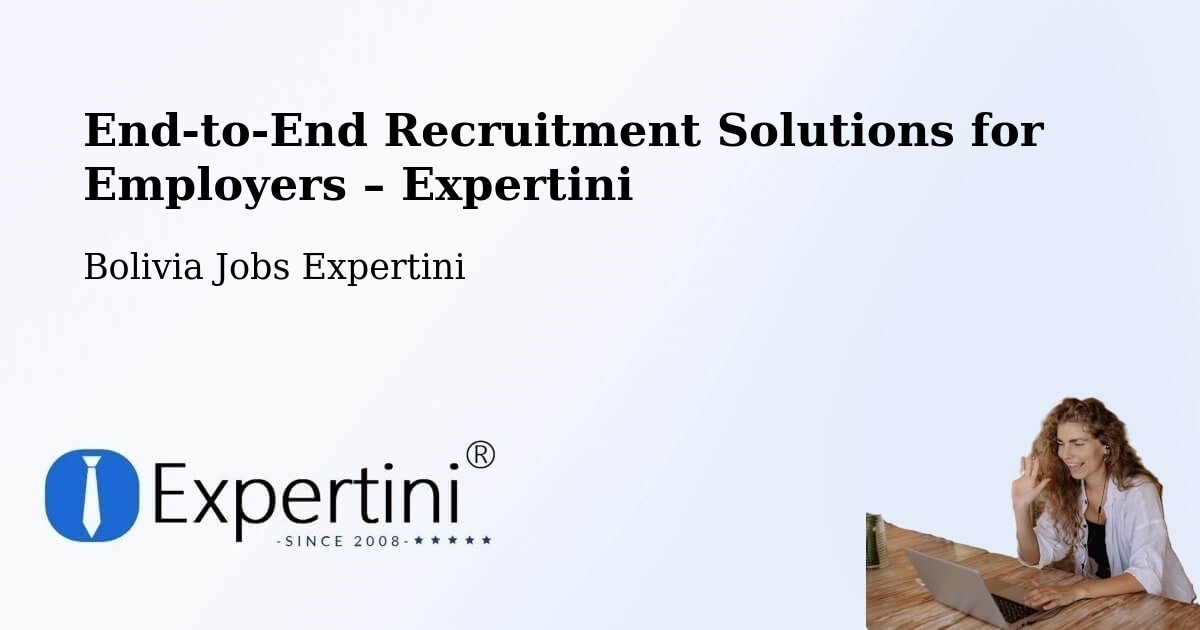 Recruitment Solutions for Employers – Bolivia - Bolivia Jobs Expertini